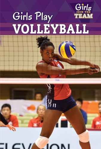 Stock image for Girls Play Volleyball for sale by Better World Books