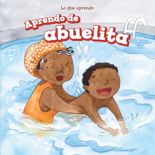 9781499423914: Aprendo de Abuelita (I Learn from My Grandma) (Lo que aprendo / the Things I Learn)