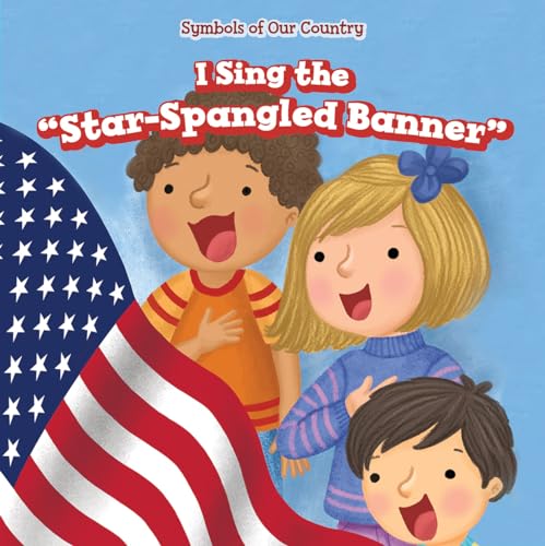 Stock image for I Sing the Star-Spangled Banner for sale by ThriftBooks-Atlanta