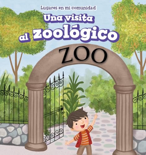 9781499428049: Una Visita Al Zoologico (a Visit to the Zoo) (Lugares en mi comunidad / Places in My Community)