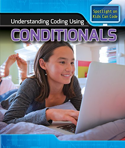9781499428070: Understanding Coding Using Conditionals (Spotlight on Kids Can Code)