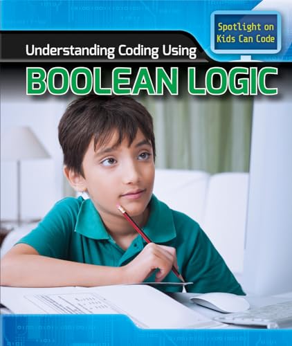 Beispielbild fr Understanding Coding Using Boolean Logic zum Verkauf von Better World Books