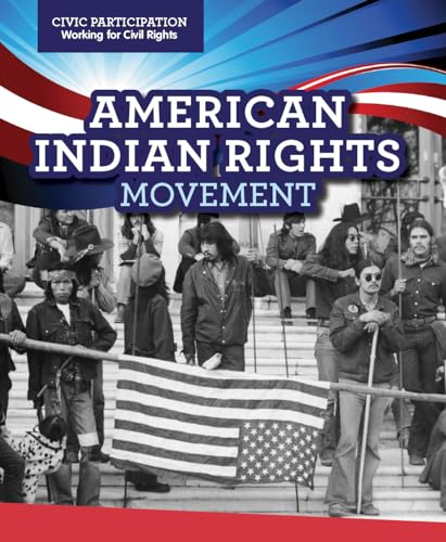 Stock image for American Indian Rights Movement (Civic Participation: Working for Civil Rights) for sale by More Than Words