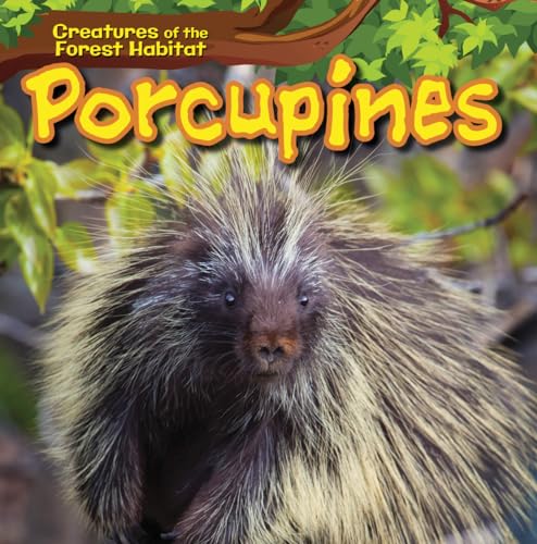 Imagen de archivo de Porcupines (Creatures of the Forest Habitat) a la venta por Irish Booksellers