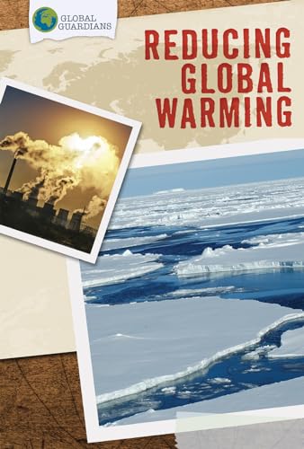9781499429350: Reducing Global Warming (Global Guardians)
