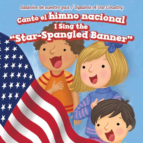 Stock image for Canto El Himno Nacional / I Sing the "Star-Spangled Banner" (Simbolos de Nuestro Pais / Symbols of O for sale by Save With Sam