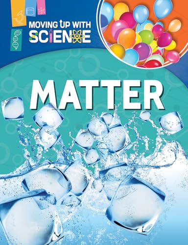 9781499431513: Matter (Moving Up With Science)