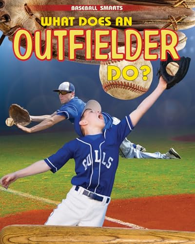 Beispielbild fr What Does an Outfielder Do? zum Verkauf von Better World Books