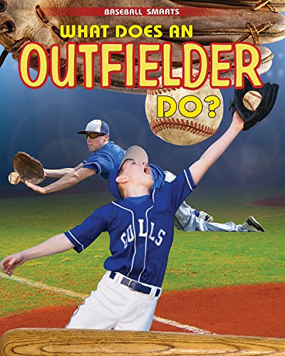 Stock image for What Does an Outfielder Do? for sale by Better World Books