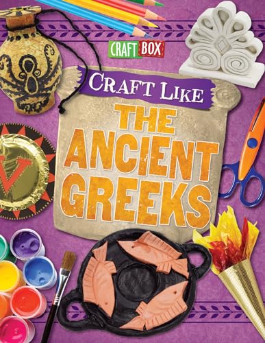 Beispielbild fr Craft Like the Ancient Greeks zum Verkauf von Better World Books