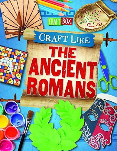 Beispielbild fr Craft Like the Ancient Romans zum Verkauf von Better World Books