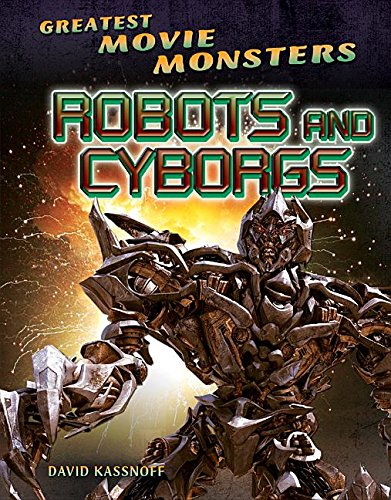 9781499435290: Robots and Cyborgs (Greatest Movie Monsters, 5)