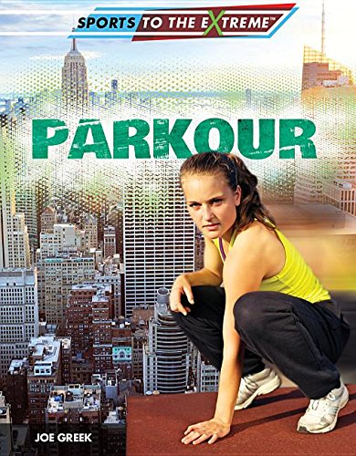 9781499435559: Parkour (Sports to the Extreme, 4)