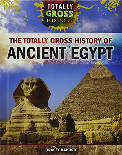 Stock image for The Totally Gross History of Ancient Egypt for sale by Better World Books