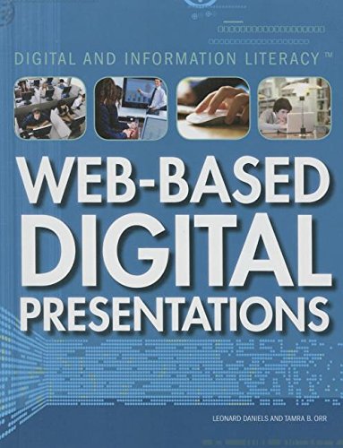Beispielbild fr Web-Based Digital Presentations (Digital and Information Literacy) zum Verkauf von More Than Words