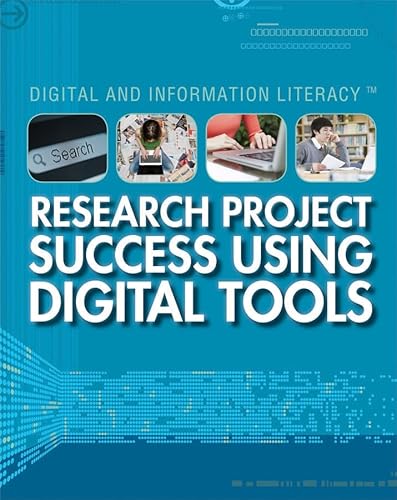 Imagen de archivo de Research Project Success Using Digital Tools (Digital and Information Literacy) a la venta por SecondSale