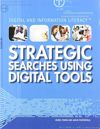 9781499437898: Strategic Searches Using Digital Tools (4) (Digital and Information Literacy)