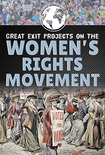 Beispielbild fr Great Exit Projects on the Women?s Rights Movement (Great Social Studies Exit Projects) zum Verkauf von Buchpark