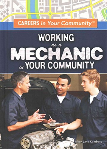 Stock image for Working As a Mechanic in Your Community for sale by Better World Books