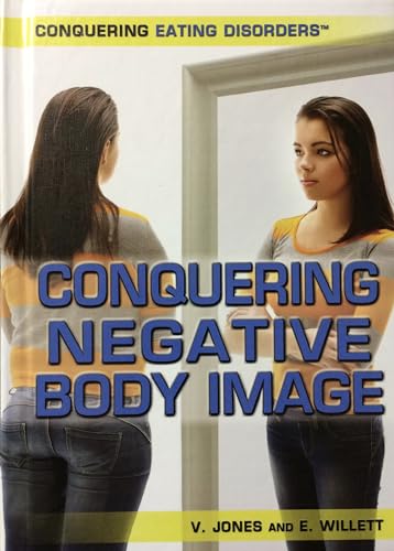 9781499462050: Conquering Negative Body Image (Conquering Eating Disorders)