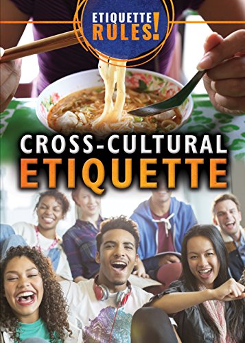 Stock image for Cross-Cultural Etiquette (Etiquette Rules!) for sale by Irish Booksellers