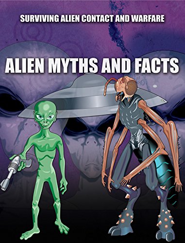 Imagen de archivo de Alien Myths and Facts (Surviving Alien Contact and Warfare) a la venta por Irish Booksellers