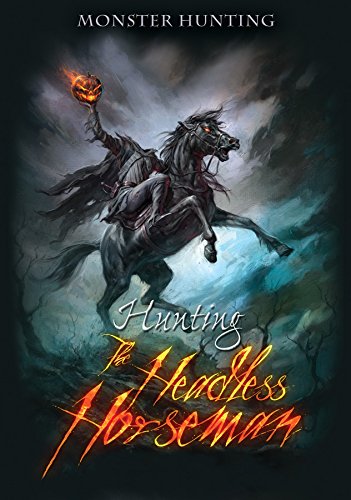 Stock image for Hunting the Headless Horseman for sale by ThriftBooks-Atlanta