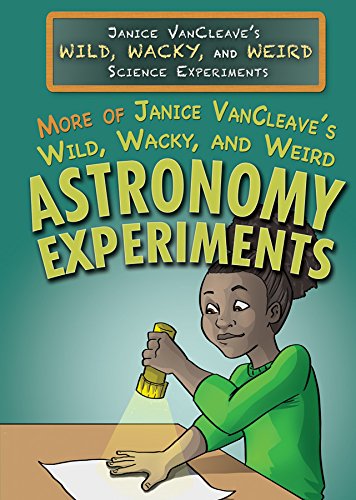 Stock image for More of Janice Vancleave's Wild, Wacky, and Weird Astronomy Experiments (Janice Vancleave's Wild, Wacky, and Weird Science Experiments) for sale by More Than Words