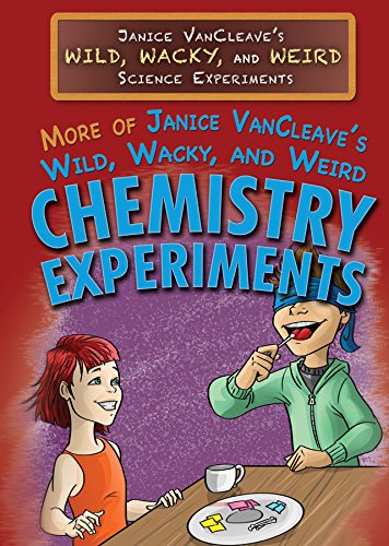 Stock image for More of Janice Vancleave's Wild, Wacky, and Weird Chemistry Experiments (Janice Vancleave's Wild, Wacky, and Weird Science Experiments) for sale by More Than Words