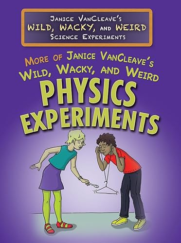 Stock image for More of Janice VanCleave's Wild, Wacky, and Weird Physics Experiments for sale by Better World Books: West