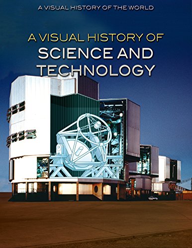 9781499465969: A Visual History of Science and Technology (A Visual History of the World)