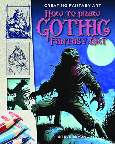 9781499466713: How to Draw Gothic Fantasy Art (Creating Fantasy Art)