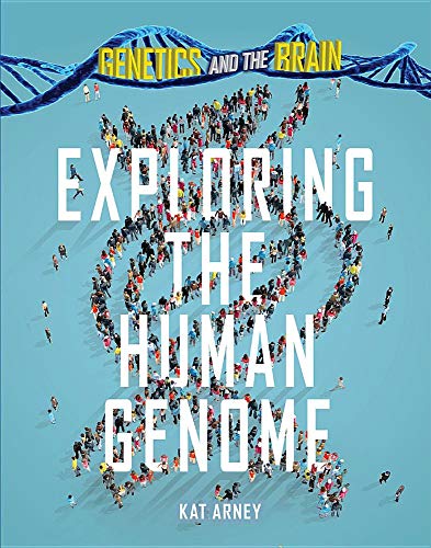Imagen de archivo de Exploring the Human Genome (Genetics and the Brain) a la venta por WorldofBooks
