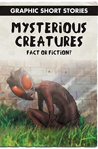 Imagen de archivo de Mysterious Creatures: Fact or Fiction? (Graphic Short Stories) [Soft Cover ] a la venta por booksXpress