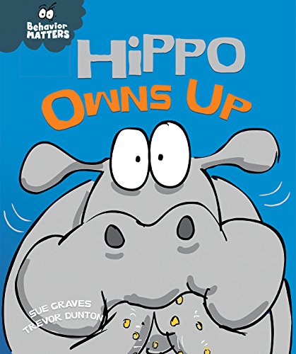 Beispielbild fr Hippo Owns Up (Behavior Matters) zum Verkauf von BookOutlet
