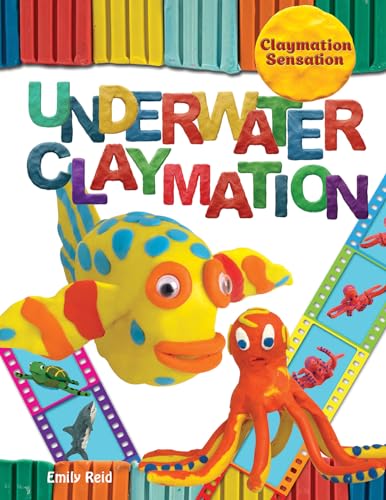 Stock image for Underwater Claymation (Claymation Sensation) for sale by Irish Booksellers