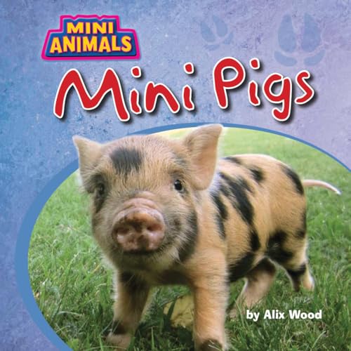 9781499481556: Mini Pigs (Mini Animals)