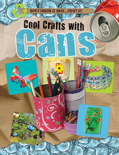 Beispielbild fr Cool Crafts with Cans zum Verkauf von Better World Books: West