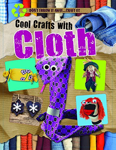 Stock image for Cool Crafts with Cloth for sale by Better World Books: West