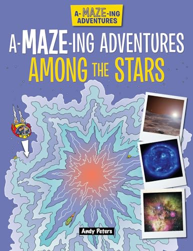 Stock image for A-Maze-Ing Adventures Among the Stars for sale by Reuseabook