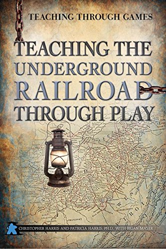 Stock image for Teaching the Underground Railroad Through Play for sale by ThriftBooks-Atlanta