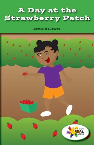 9781499494808: A Day at the Strawberry Patch (Rosen Real Readers: Stem and Steam Collection, 1)