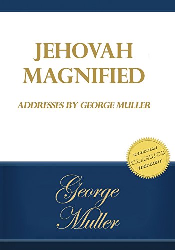 9781499500523: Jehovah Magnified: Addresses by George Muller