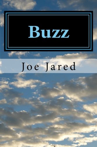 Beispielbild fr Buzz: The Memoirs of Joe E. Jared zum Verkauf von THE SAINT BOOKSTORE