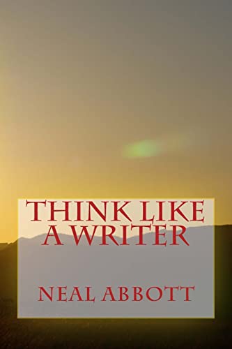 9781499503777: Think Like A Writer