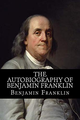 Imagen de archivo de The Autobiography of Benjamin Franklin a la venta por Jenson Books Inc