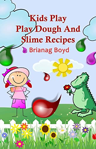9781499505986: Kids Play: Play Dough And Slime Recipes