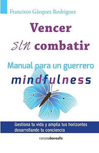 9781499507249: Vencer sin combatir: Manual para un guerrero - Mindfulness