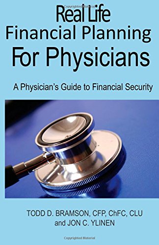 9781499509830: Real Life Financial Planning for Physicians: A Physician’s Guide to Financial Security