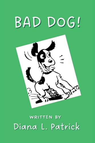 Imagen de archivo de Bad Dog! a la venta por THE SAINT BOOKSTORE